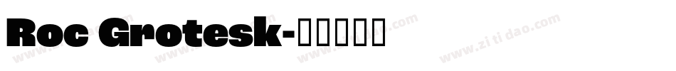Roc Grotesk字体转换
